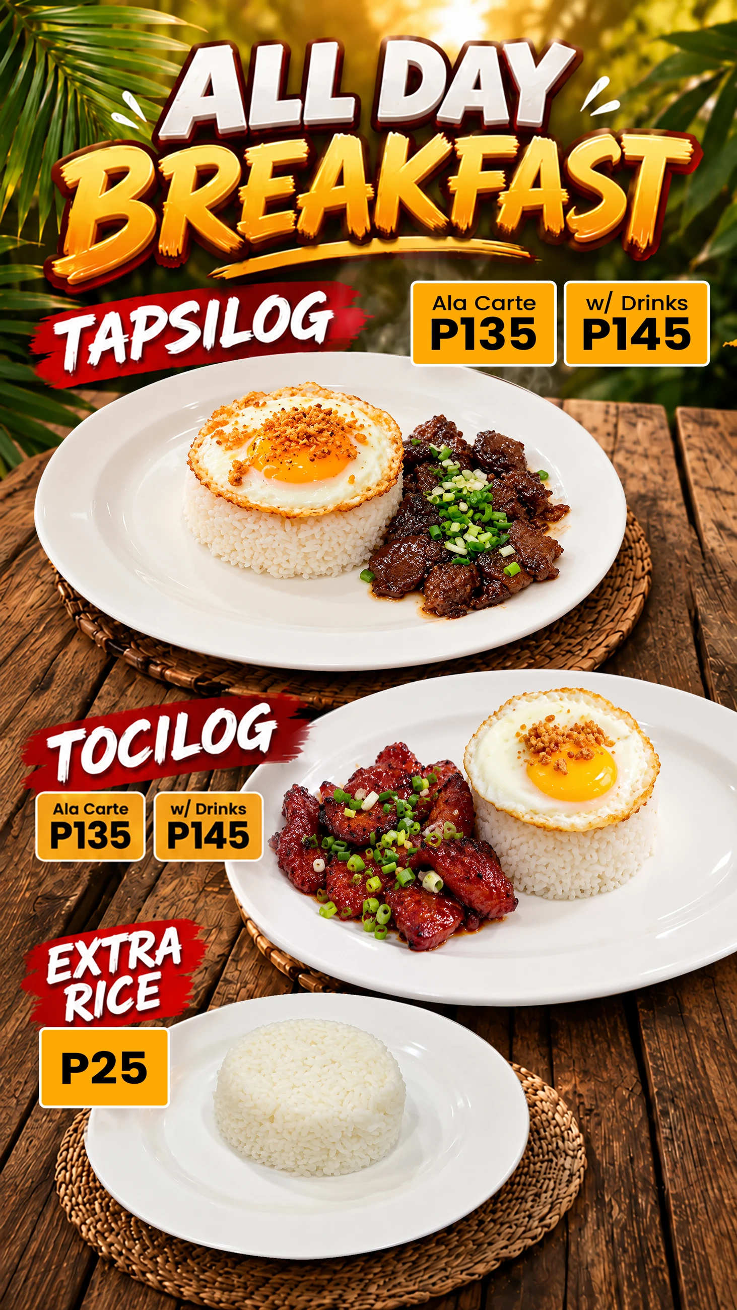 All Day Breakfast — Tapsilog and Tocilog: ₱135 ala carte, ₱145 with drinks. Extra rice ₱25.